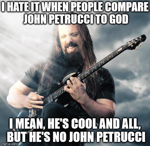 Oh yeah...happy birthday to my favorite guitarist that I have seen live...John Petrucci. Keep on rocking. 