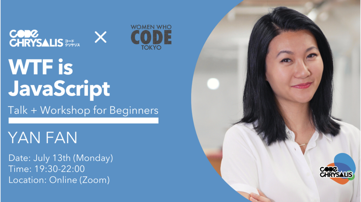 codechrysalis's tweet image. 👉Don't forget TONIGHT at 7:30PM ⏰is our "WTF is JavaScript" event with @WWCode_Tokyo!
This will be an online workshop for #codingbeginners hosted by 💁♀️@yanarchy. Step up your career with #JavaScript!
Details and Sign up Below:
meetup.com/CodeChrysalis/…