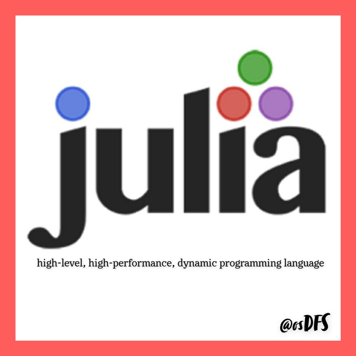dfs_os's tweet photo. Some Facts about Julia Programming Language-
☘Julia is a multiple dispatch language.
☘An additional feature of Julia is speed.
☘Packages are an important feature of Julia.
☘The most amazing feature of Julia is its parallelism.
#programminglanguage #programmers #coders https://t.co/LYhXkA3s0M
