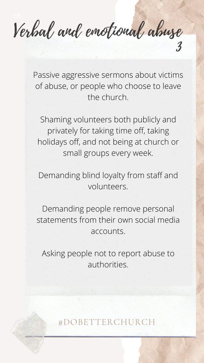 We define abuse as a pattern of behavior used by one person/organization to gain and maintain power over another person. It’s not just a one-time thing, but instead a pattern of behavior. None of these have happened to people only once.Verbal and emotional abuse:(7)