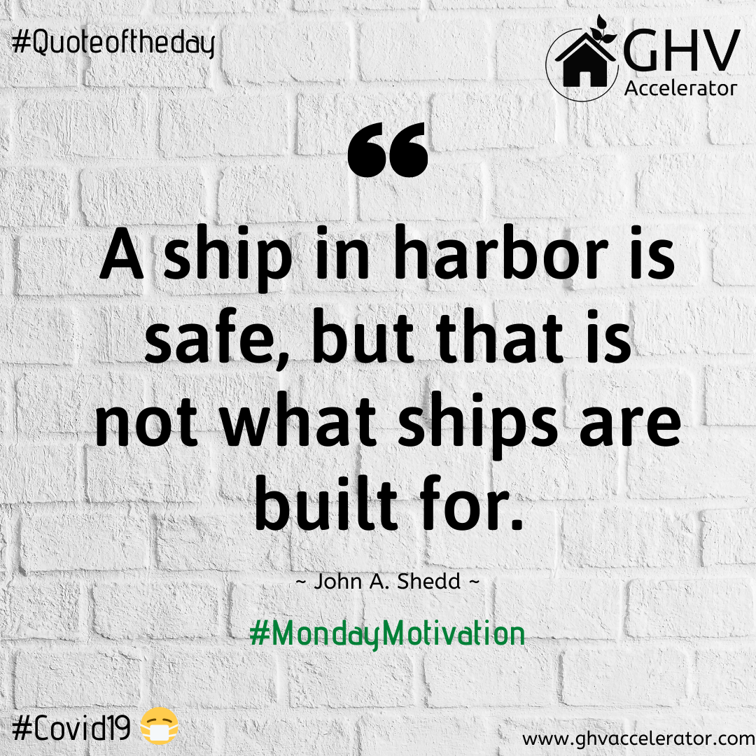 GHVAccelerator's tweet photo. "A ship in harbor is safe, but that is not what ships are built for." #JohnAShedd
#quoteoftheday #entrepreneur #startups #MondayMotivation #mondaythoughts #MondayVibes #COVIDー19 #WorkFromHome #quotestoinspire #MondayMorning #QuoteforEntrepreneurs #GHV https://t.co/5RX8mcMZKZ