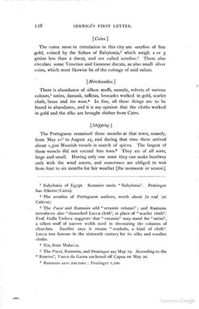 From Journals of Voyage of Vasco Da Gama, Manuscripts  https://www.wdl.org/en/item/10068/&nbsp; which mentions that Indian ships were as large as 800 Tonnes. (Note Vasco's Ship was 100 Tonnes)Having gone through the glory I can confidently agree to  @Bharathgyan  https://twitter.com/Bharathgyan/status/1068836740540989440?s=2022/n