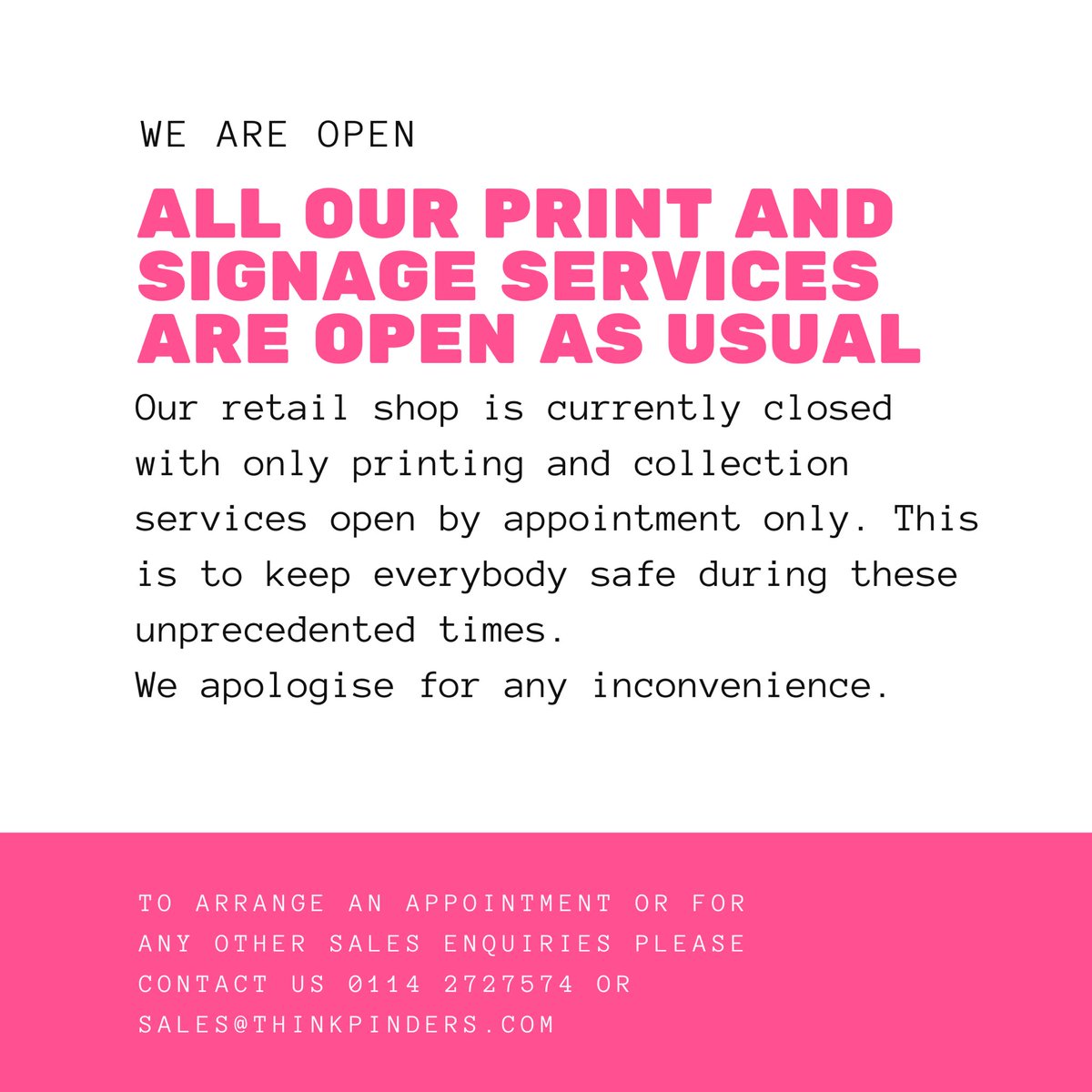 We are open for print and signage services! Our retail shop is open on an appointment basis only. Unfortunately browsing in our retail shop is currently unavailable. 
Please contact us to arrange your appointment or for any other enquiries
#print #signage #sheffield #thinkpinders