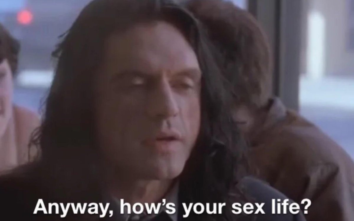 How is your day going. How is your на русском. Томми вайсо how is your sex life. Томми вайсо anyway, how's your sex life. How was your weekend.