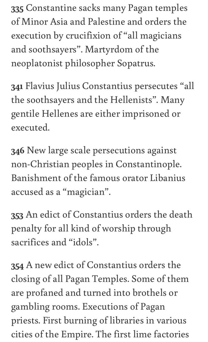 OliveGreens09's tweet photo. Very interesting #Time_Line of Christian Brutality upon the Pagans starting with Conversion of Constantine in 312 CE !
No wonder neo Converts are the biggest zealots.
Outlawing Pagan religion, destroying, stealing, looting Temples everywhere. 
Islam learnt from Christianity ! https://t.co/4h3HTHfjP1
