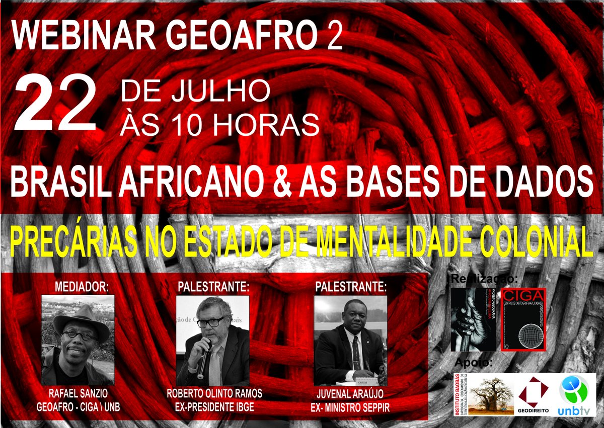 WEBINAR GEOFARO II: O BRASIL AFRICANO E AS BASES DE DADOS PRECÁRIAS NO ESTADO DE MENTALIDADE COLONIAL  22\07\2020 - Transmissão pelo GOOGLE MEET. Para mais informações e inscrições acesse o link : projetogeoafrobrasil.com/webinar