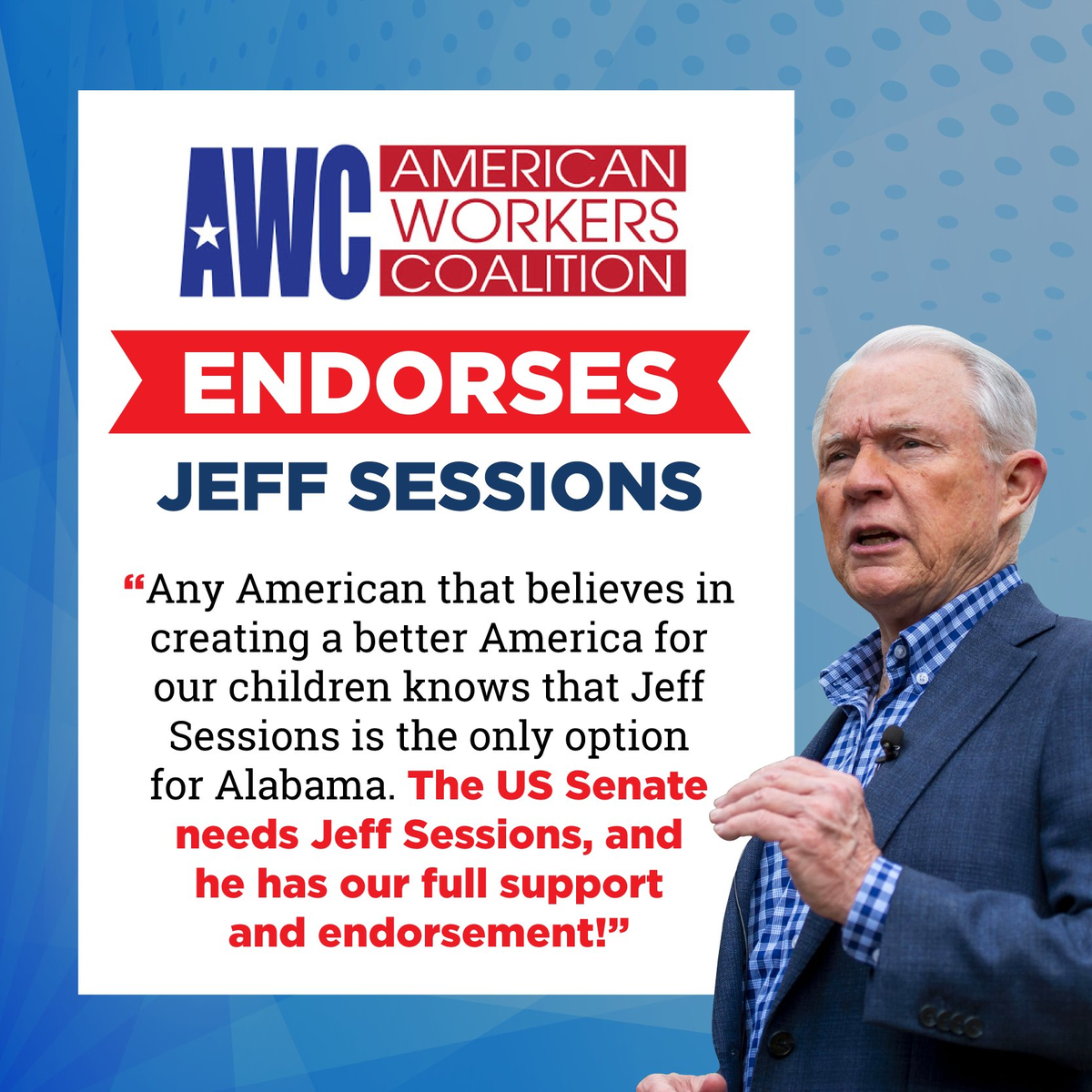 Vote for Jeff Sessions to put #AmericanWorkers first #ALSen @jeffsessions