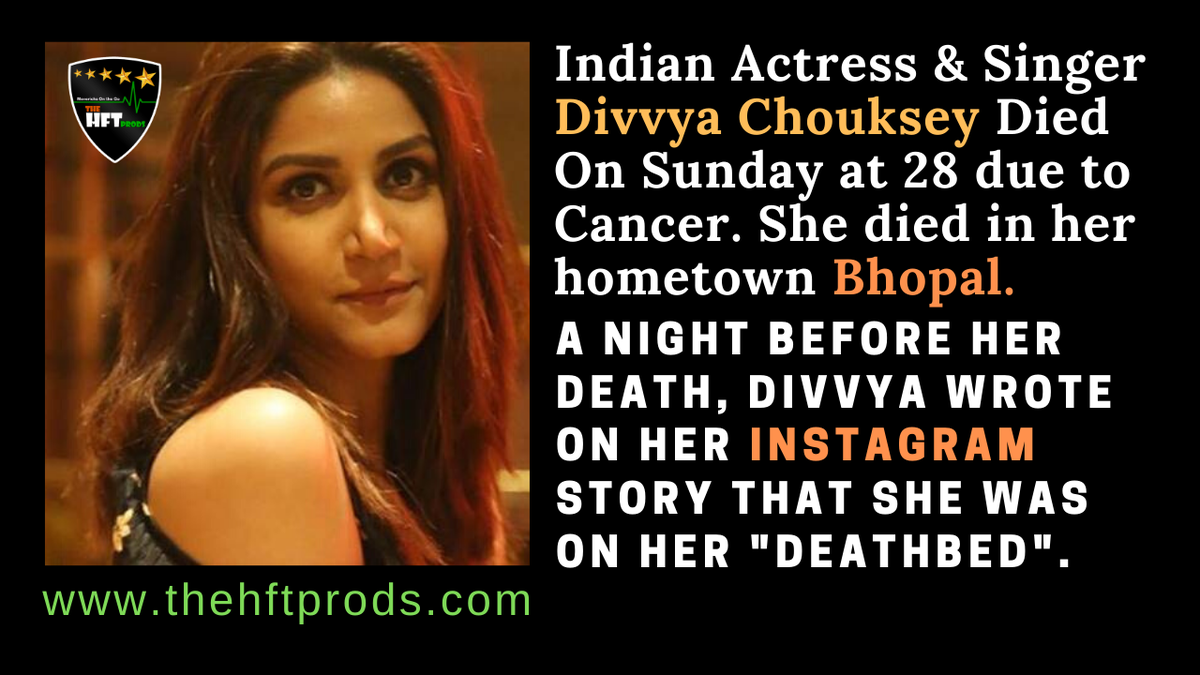 thehftprods's tweet photo. Bollywood actress and singer Divya Chouksey dies at 28 on Sunday due to Cancer.

She died in her hometown Bhopal.

#DivyaChouksey 
#Bhopal 
#Bollywood https://t.co/oZOPXSfSwz