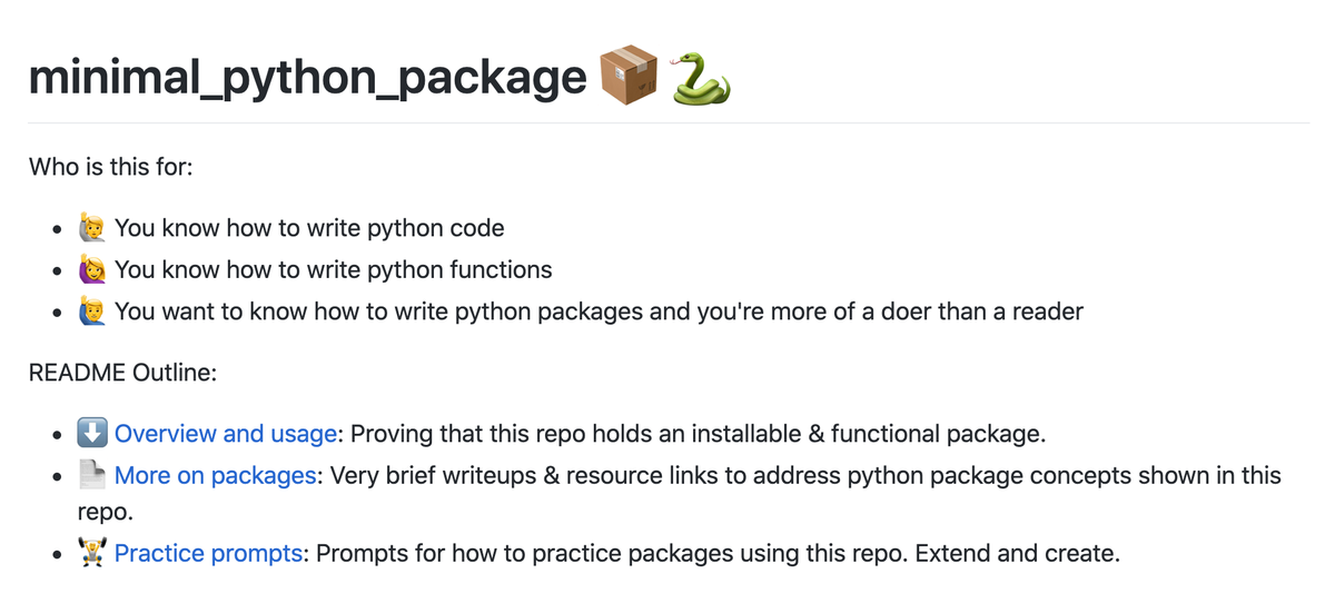 ASpannbauer's tweet photo. A minimal resource for getting started with python packages: https://t.co/CTetLECeuL

Includes:
* minimal example
* very very brief discussion
* practice prompts
* emojis in README for a 'more fun' twitter screenshot

#Python https://t.co/O0iPfMGVmu