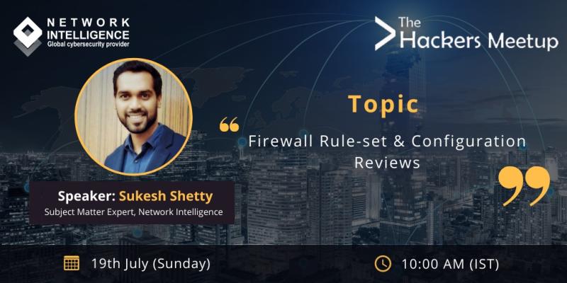 Network Intelligence (@niiconsulting) on Twitter photo We are glad to announce that our Subject Matter Expert <a href="/daemon_user/">Sukesh Shetty</a> (Sukesh Shetty) will be speaking on 'Firewall Rule-set and Configuration Review' at <a href="/Hackers_Meetup/">The Hacker's Meetup</a> on 19th July (Sun) at 10:00 AM (IST)
#cybersecurity #firewall #webinar #hackers #onlinemeetup #onlineconferences We are glad to announce that our Subject Matter Expert <a href="/daemon_user/">Sukesh Shetty</a> (Sukesh Shetty) will be speaking on 'Firewall Rule-set and Configuration Review' at <a href="/Hackers_Meetup/">The Hacker's Meetup</a> on 19th July (Sun) at 10:00 AM (IST)
#cybersecurity #firewall #webinar #hackers #onlinemeetup #onlineconferences