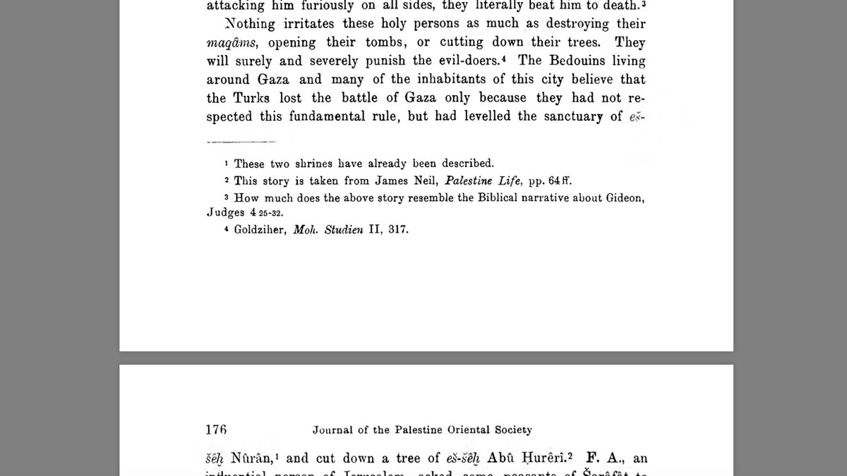 The Ottomans cut down a tree of Abu Hurayra and many in the area believed this is why they lost Gaza in WWI(that, and that they demolished another sanctuary)(Canaan, Mohammedan Saints and Sanctuaries)