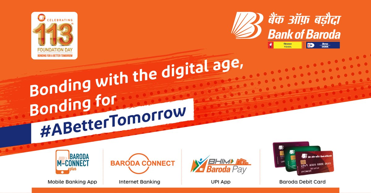 #BankofBaroda has always believed in staying one step ahead with our digital products. From fixed deposits to saving accounts, everything is just a touch away. Together, let’s bond and build #ABetterTomorrow as #BOBTurns113