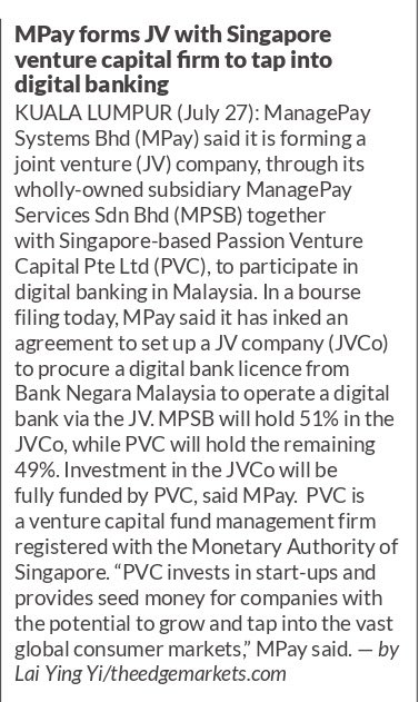 (MPay forms JV with Singapore venture capital firm to tap into digital banking - pg 8, The Edge-CEO Morning Brief - Tuesday, July 28, (4/6)