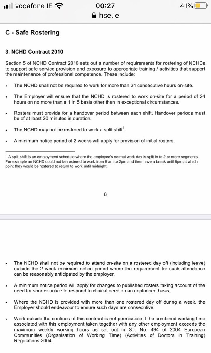 EWTD is clear - in every 24 hours a worker is entitled to a minimum of 11 consecutive hours restHence a maximum shift length of 13 hours. But ... HSE using a derogation - NCHDs can be rostered for maximum 24 hours  https://www.hse.ie/eng/staff/resources/hr-circulars/hr-circular-028-2017-guidance-on-progressing-ewtd-compliance.pdf7/