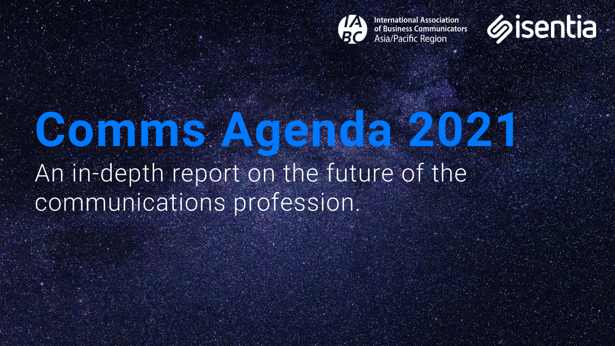 IABCAPAC's tweet photo. What lies ahead for #professional #communicators across #APAC in the next 12 months? 

The @Isentia and @IABCAPAC Comms Agenda 2021 looks at the #future of the #communications profession according to you - the communicators of APAC. Get your copy via https://t.co/RTrT2Q99B6 @IABC https://t.co/6uJnKRebiJ