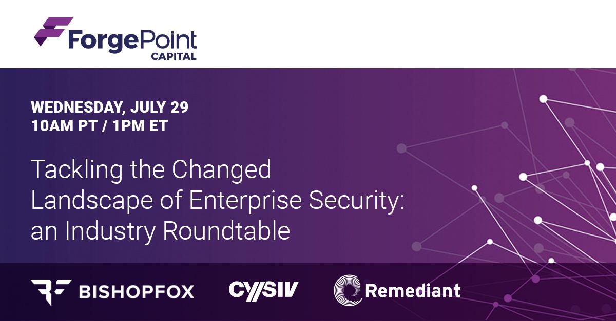 forgepointcap's tweet photo. There is still time to register for our upcoming webinar on the landscape of #EnterpriseSecurity. Join ForgePoint partner, William Lin as he hosts an engaging roundtable discussion with Remediant, Inc., Bishop Fox and Cysiv. Register today: https://t.co/zhPMORtMZX https://t.co/C2B7lWpKJh
