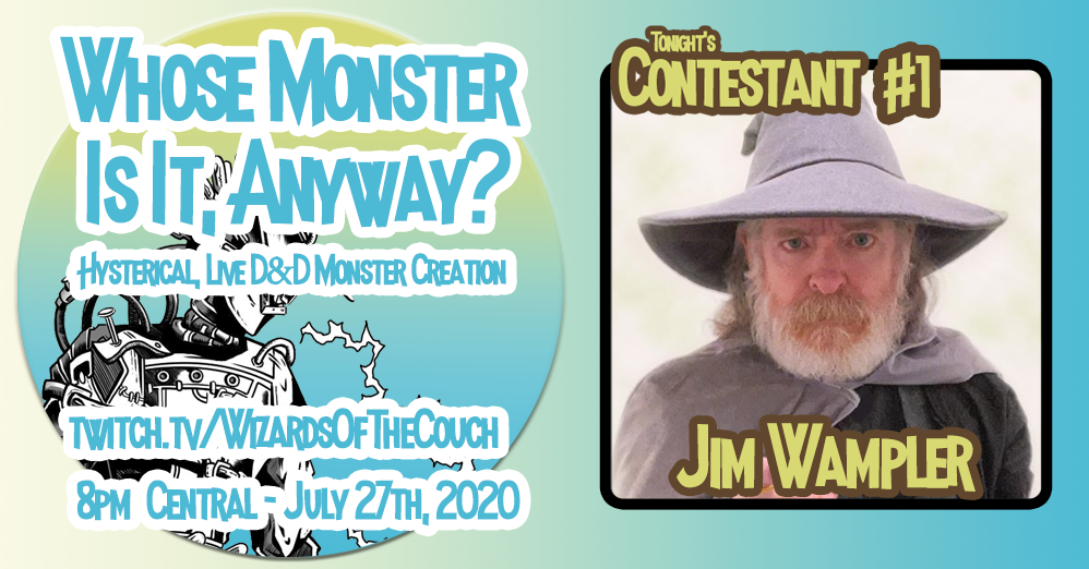 WizardsCouch's tweet photo. #JimWampler will be tonight's Contestant #1 on "Whose Monster Is It, Anyway?" coming up here at 8pm Central, 6pm Pacific on Twitch! https://t.co/k5nCyHfPnv #DND @dnd_retweets @TSRgames #RPG #dnd5e https://t.co/7VRm5Xa4dA