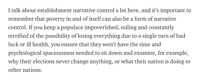 I talk about establishment narrative control a lot here, and it’s important to remember that poverty in and of itself can also be a form of narrative control.
