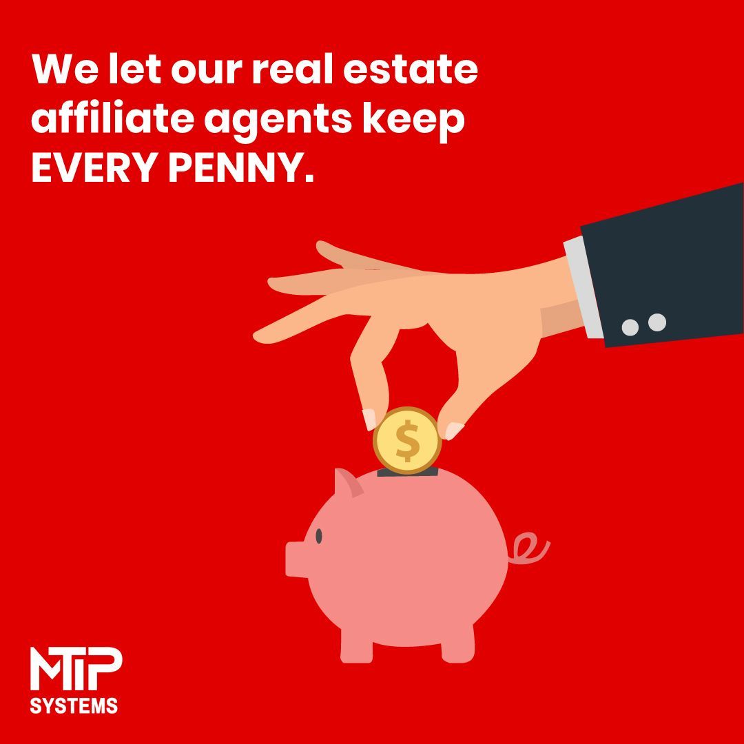 How does 100% commission for every sale sound? MTIP Systems is offering the market's first-ever 100% commission platform for approved agents. You worked hard to find and close your deals, so why not reap all the benefits? We let our real estate affiliate agents keep every penny.