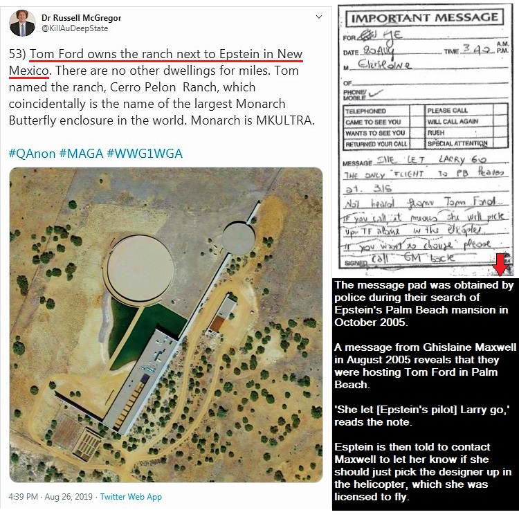 ➌➊ Tom FordHe was extremely close to Ghislaine & Epstein as their guest in Palm Beach & owner of the adjoining ranch in New Mexico—which he named for MK UltraSeems friendly with Lord Rothschild, Mandelson, Naomi Campbell, Matthew Freud, Elisabeth Murdoch, Elizabeth Saltzman