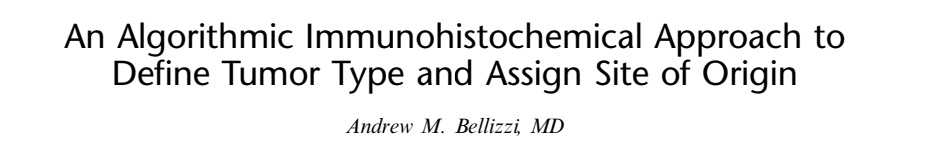 This is the third and last addition to my  #MSPathJournalReview on  #ihcpath from Dr. Bellizzi's  @IHC_guy amazing paper: "An Algorithmic Immunohistochemical Approach to Define Tumor Type and Assign Site of Origin"