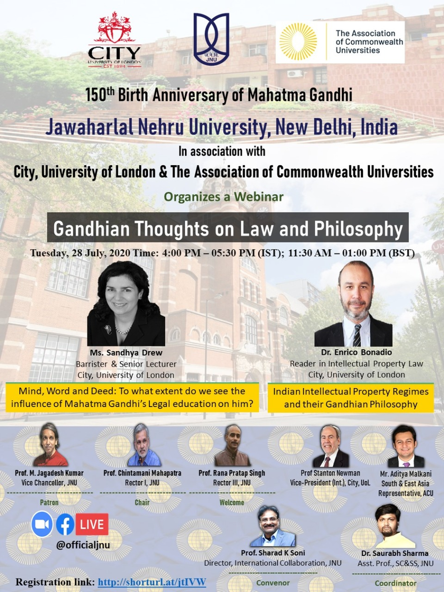 To mark 150th Birth Anniversary of Mahatma Gandhi, JNU invites you to 2nd webinar by Ms. Sandhya Drew, Senior Lecturer and Dr. Enrico Bonadio, Reader in Intellectual Property Law, City, University of London, on 28 July 2020 at 4.00 pm. Registration at: Shorturl.at/jtIVW