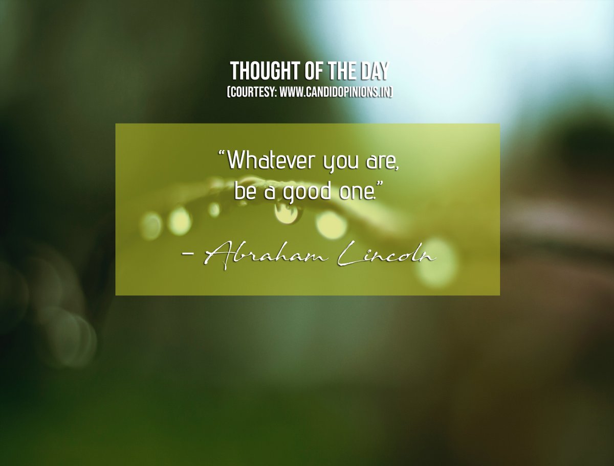funambulist_AP's tweet photo. Thought of the Day:
“Whatever you are, be a good one.” 
― Abraham Lincoln
#CandidOpinions #thoughtoftheday #GoodMorningEveryone #ThursdayThoughts #InspirationalThursday #MotivationalQuotes #ThursdayMotivation https://t.co/BKIcyQHev1