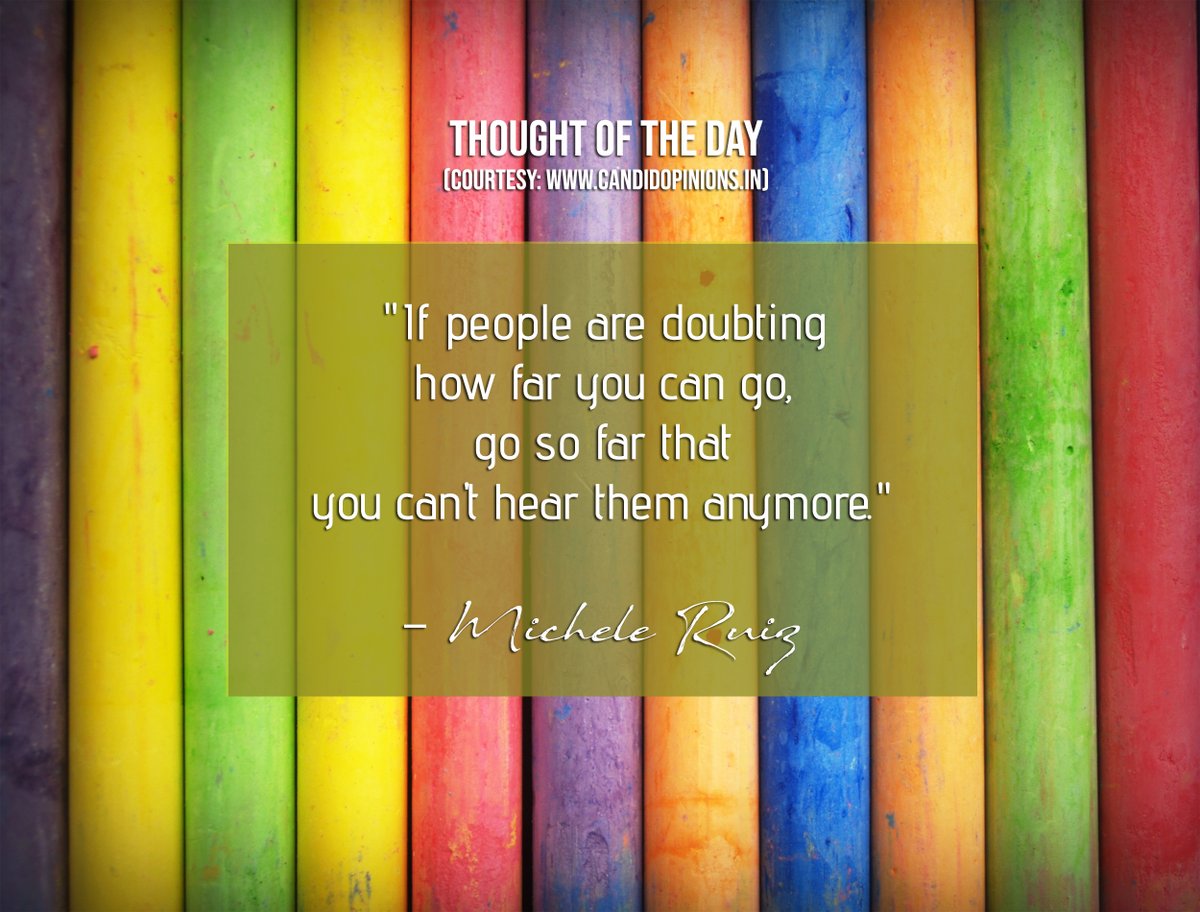 funambulist_AP's tweet photo. Thought of the Day:
"If people are doubting how far you can go, go so far that you can't hear them anymore." 
- Michele Ruiz
#CandidOpinions #thoughtoftheday #GoodMorningEveryone #FridayThoughts #InspirationalFriday #MotivationalQuotes #FridayMotivation https://t.co/q9Rak8DIbv