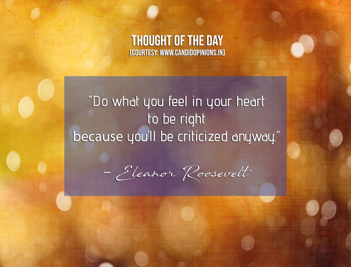funambulist_AP's tweet photo. Thought of the Day:
“Do what you feel in your heart to be right – for you’ll be criticized anyway.”
― Eleanor Roosevelt
#CandidOpinions #thoughtoftheday #GoodMorningEveryone #SaturdayThoughts #InspirationalSaturday #MotivationalQuotes #SaturdayMotivation https://t.co/nCD6js25xg