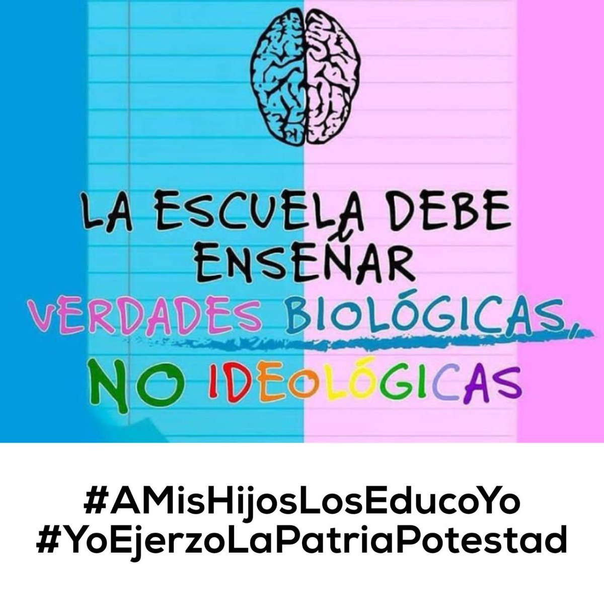 Si BIOLOGÍA NO IDEOLOGÍA. #AMisHijosLosEducoYo