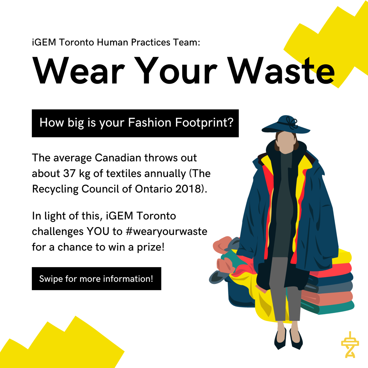 iGEM_Toronto's tweet image. iGEM Toronto challenges YOU to #WearYourWaste for a chance to win a prize!  In order to enter, all you need to do is post a picture of you wearing 37 articles of clothing on your story with the hashtag #WearYourWaste and tag @igemtoronto and two friends!

#humanpractices #iGEM