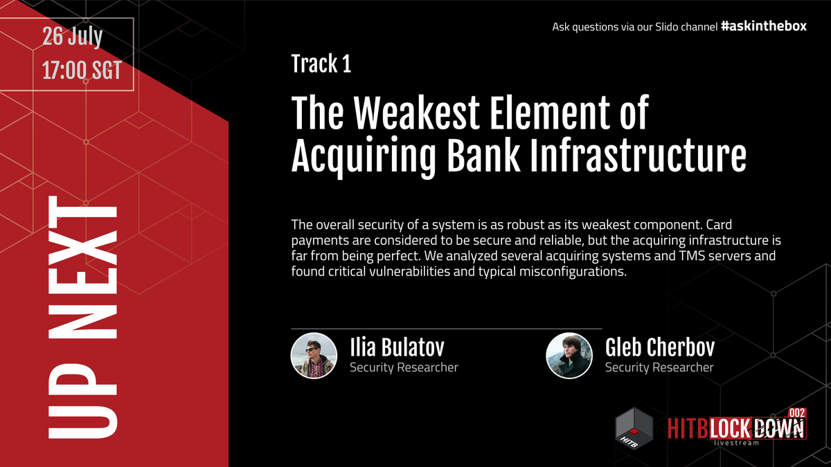 HITBSecConf's tweet photo. Next up on #HITBLockdown002 Track 1:

"The Weakest Element of Acquiring Bank Infrastructure"
Presented by Ilia Bulatov &amp; Gleb Cherbov

Starts 17:00 SGT at https://t.co/8NZOcRhs8n

Ask questions via our Slido channel #askinthebox https://t.co/0wTlHiw5ZU