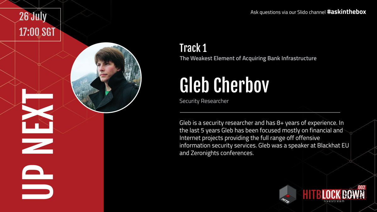 HITBSecConf's tweet photo. Next up on #HITBLockdown002 Track 1:

"The Weakest Element of Acquiring Bank Infrastructure"
Presented by Ilia Bulatov &amp; Gleb Cherbov

Starts 17:00 SGT at https://t.co/8NZOcRhs8n

Ask questions via our Slido channel #askinthebox https://t.co/0wTlHiw5ZU