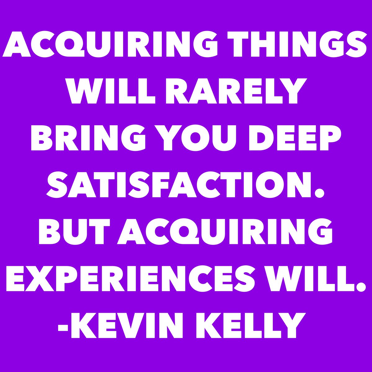 ChrisJHallSC's tweet photo. Acquiring things will rarely bring you deep satisfaction. But acquiring experiences will. Kevin Kelly
.
#experiences #satisfaction #deepsatisfaction #motivation #inspiration #inspirationoftheday #betheinspiration #quote #noexcuses #believe #BeBetter #successsecrets #wisdomquotes https://t.co/inU36cnN6D