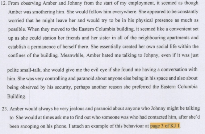 1. Johnny was paranoid about what I was doing when I was awayKate James, her ex-assistant, testifies that this is exactly what Amber did