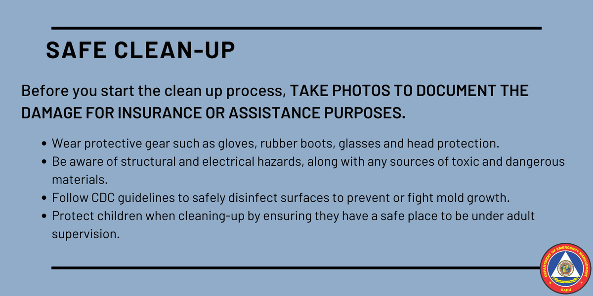 ALWAYS TAKE PHOTOS BEFORE YOU START CLEANING! This will help when you need to report damage to insurance or other assistance. 6/9