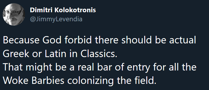 Elitist wanker is also a sexist wanker. Women in Classics are The Problem, and definitely not just because they won't go out with him.