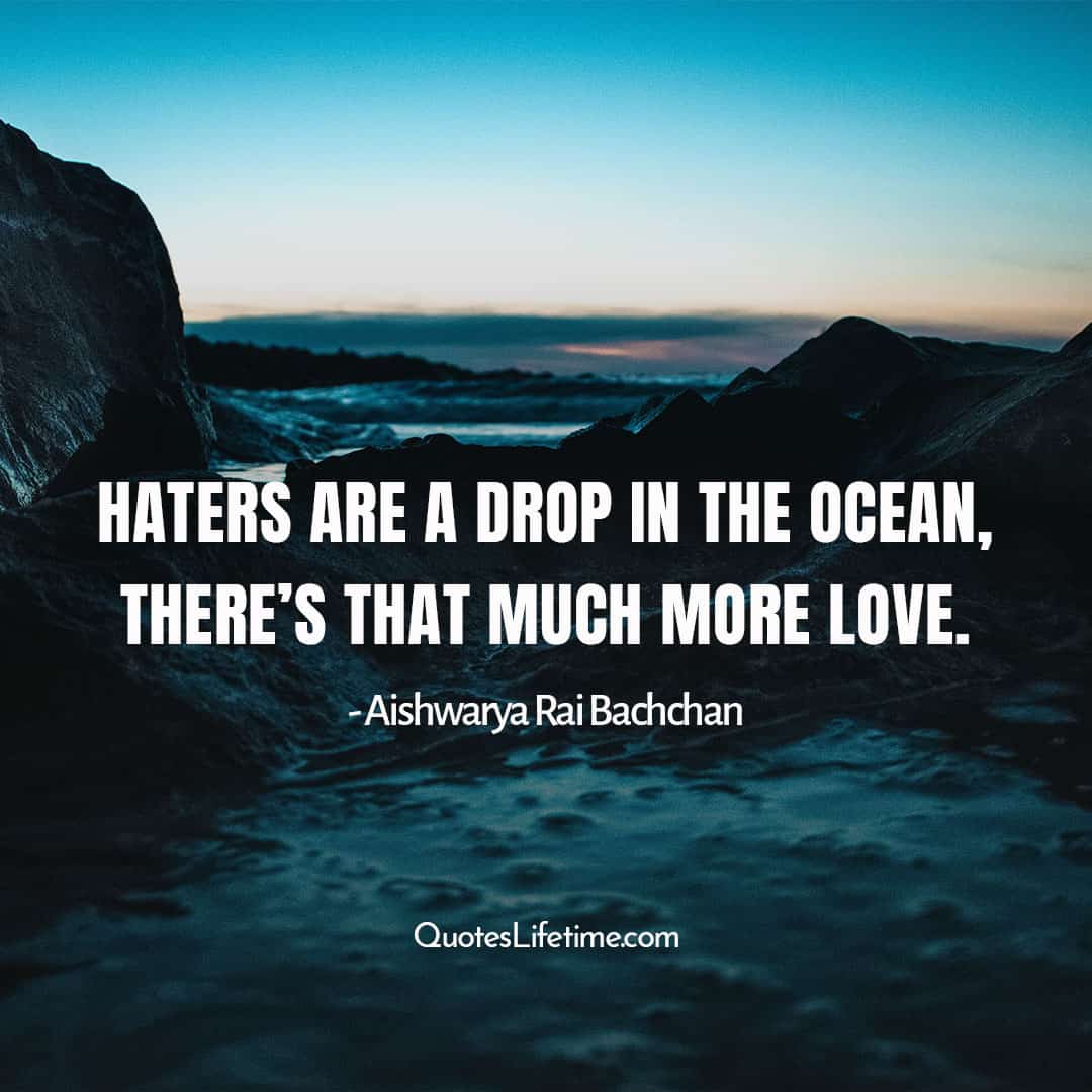 Quoteslifetime1's tweet photo. Haters are a drop in the ocean. There is that much more love. - Aishwarya Rai
Visit https://t.co/NuqjRhUYoX for more images.
#quoteslifetime #aishwaryarai #AishwaryaRaiBachchan #bestquotesforyou #quotesoftheweek #bestsayingever https://t.co/MRcRsXyTkD