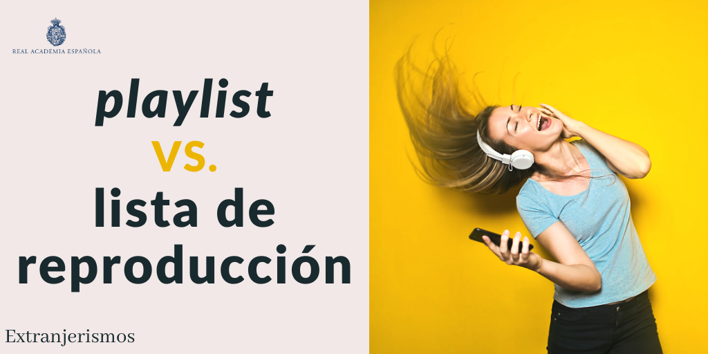 RAEinforma's tweet photo. #Extranjerismos | «playlist»

Como alternativa al anglicismo «playlist», en español se recomienda usar «lista de reproducción».

En nuestra cuenta de Spotify (https://t.co/jC7uiZzGHz) pueden encontrar la lista de reproducción «Día Mundial de la Poesía», con poemas cantados. https://t.co/sMDRQGOrTm