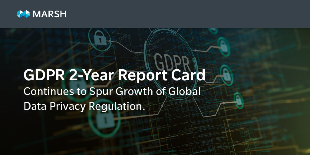 MarshGlobal's tweet photo. #MarshInsight: Two years after #GDPR took effect, the report card is mixed but its impact continues to drive global privacy regulation. Are you keeping pace and assessing your risks? Learn more: https://t.co/e21LufF9rC https://t.co/tuyTS8nuni
