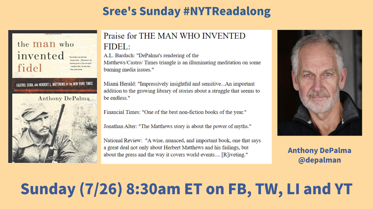 3/x We'll also be talking with  @depalman about "The Man Who Invented Fidel" about Herbert Matthews and NYT's coverage of  #Cuba on  @Sree's Sunday  #NYTReadalong. We'll be live on FB, TW, LI and YT. (Scroll up in the thread for links.)