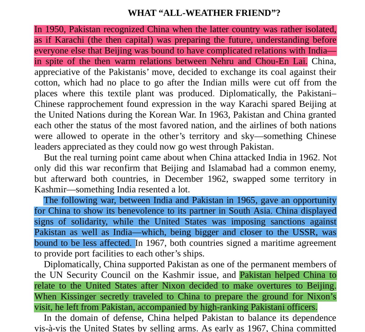 Pakistan helped China to relate to the United States after Nixon decided to make overtures to Beijing. When Kissinger secretly traveled to China to prepare the ground for Nixon’s visit, he left from Pakistan, accompanied by high-ranking Pakistani officers.