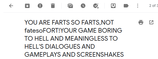 AlexAsvegren's tweet photo. Nevermind releasing a game, you're a *true* #gamedev when you get hate mail 😎

#FatesofOrt #FartsSoFarts https://t.co/aB2GoGcenI