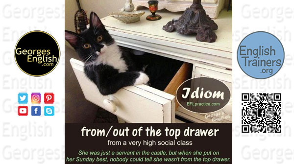GeorgesEnglish's tweet photo. #topdrawer #idiom
https://t.co/RHSisi9jvL
#efl #esl #tefl #elt #elf #ielts #eflpractice #learnenglish #georgesenglish #vocabulary https://t.co/H9BAOdKu2h
