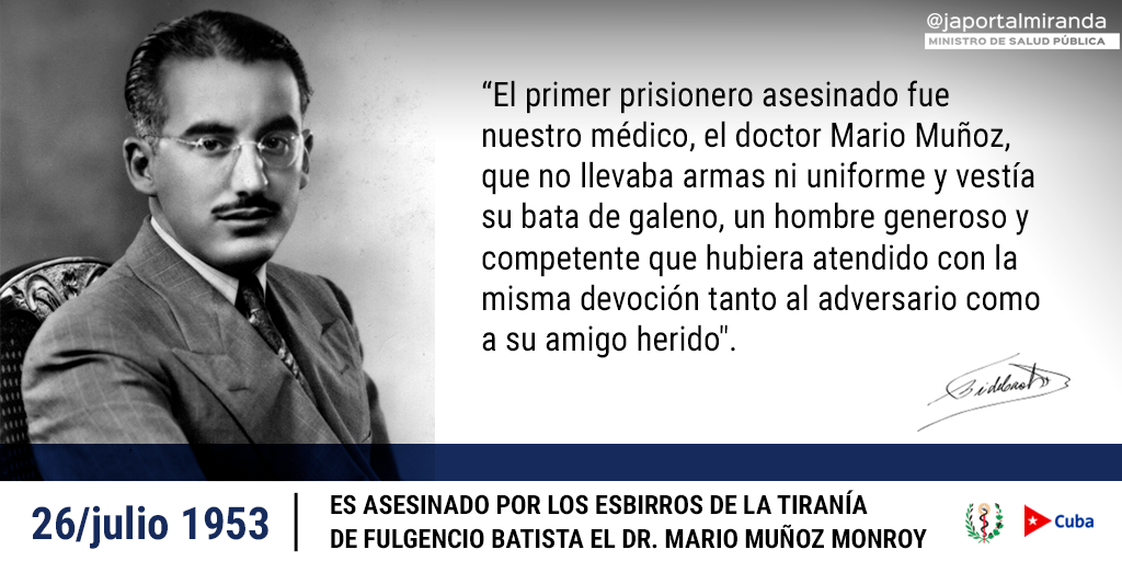 Los trabajadores cubanos de la #salud rendimos merecido tributo al Dr. Mario Muñoz Monroy, el médico de la Generación del Centenario, quien entregó su generosa vida por la libertad de #Cuba, aquel histórico #26deJulio de 1953. #SomosCuba 🇨🇺 #SiempreEs26