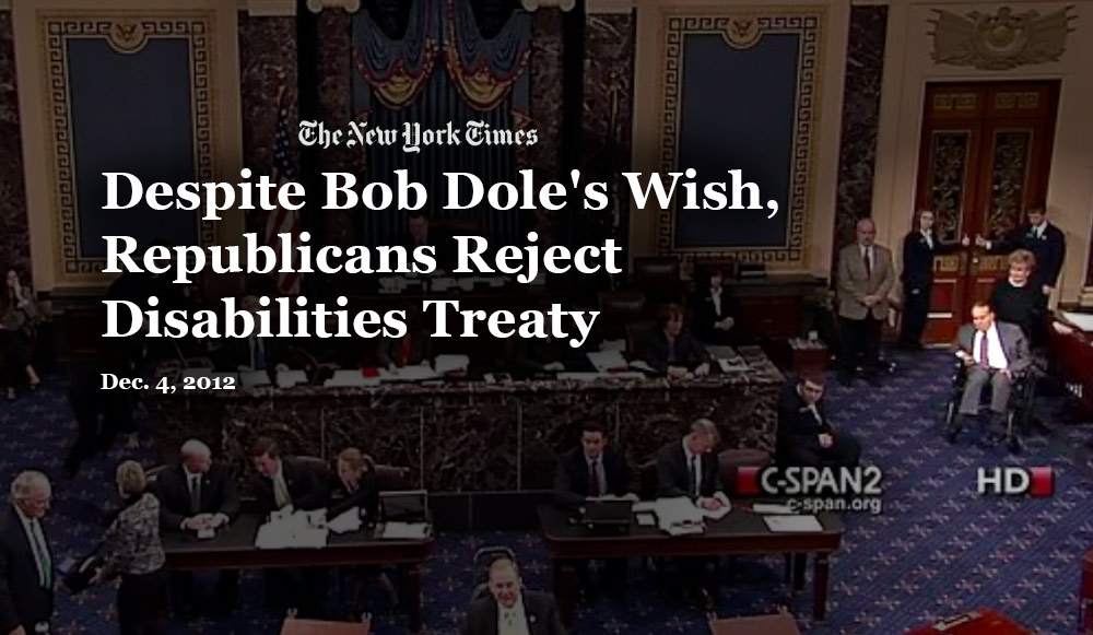 By the time the UN adopted the Convention on the Rights of Persons with Disabilities, American conservatives were skeptical.Astonishingly, Senate Republicans refused to ratify it. They ignored their colleague Bob Dole in a wheelchair in the chamber, begging them to support it.