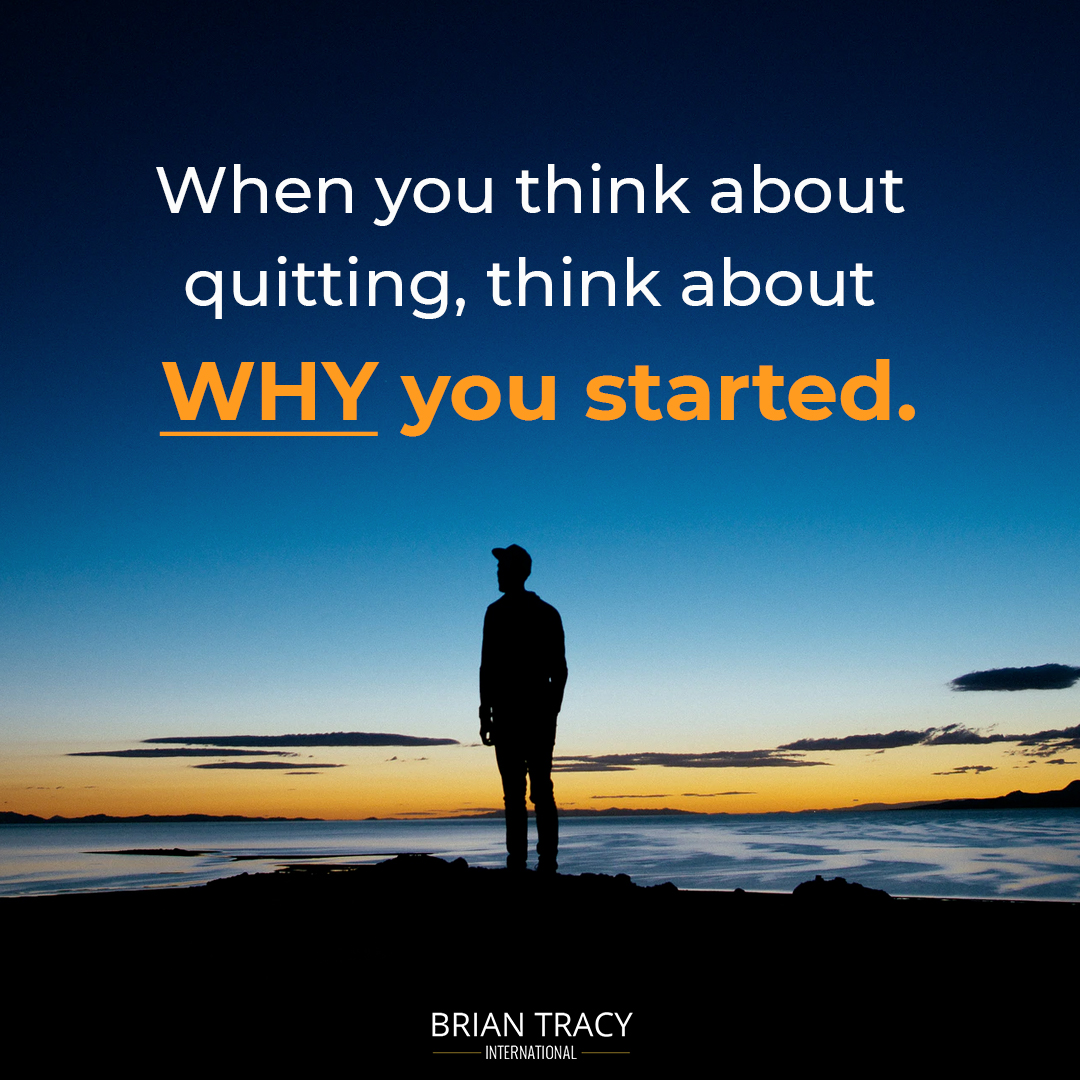 BrianTracy's tweet image. It can be hard not to quit when the going gets tough, but never forget why you started. 

Remember why you started and use that to motivate you through the difficult times.