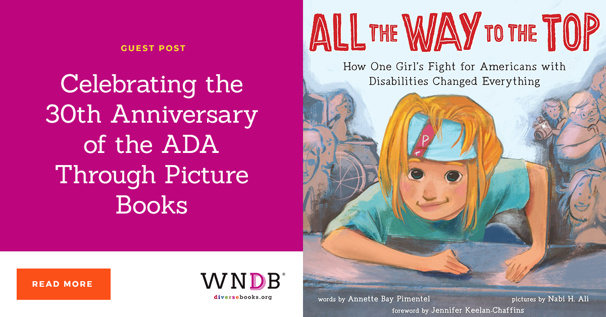 diversebooks's tweet photo. In honor of #ADA30, the 30th anniversary of the Americans with Disabilities Act, @AnnettePimentel &amp; @jkclegacy wrote about working on the picture book ALL THE WAY TO THE TOP, the story of Jennifer's involvement with the Capitol Crawl and disability rights. https://t.co/626GFkH6pw https://t.co/pojo9MCCbz