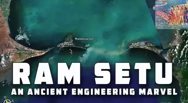 3. Ram Setu (Nal setu, as described in Ramayan): NASA released an image of a man made brigde betwn Bharat & Sri Lanka. Mentions of construction of such brigde by Nal & Neel, in Lord Ram's army, details of the bridge like construction time, material used etc is found in Ramayan.