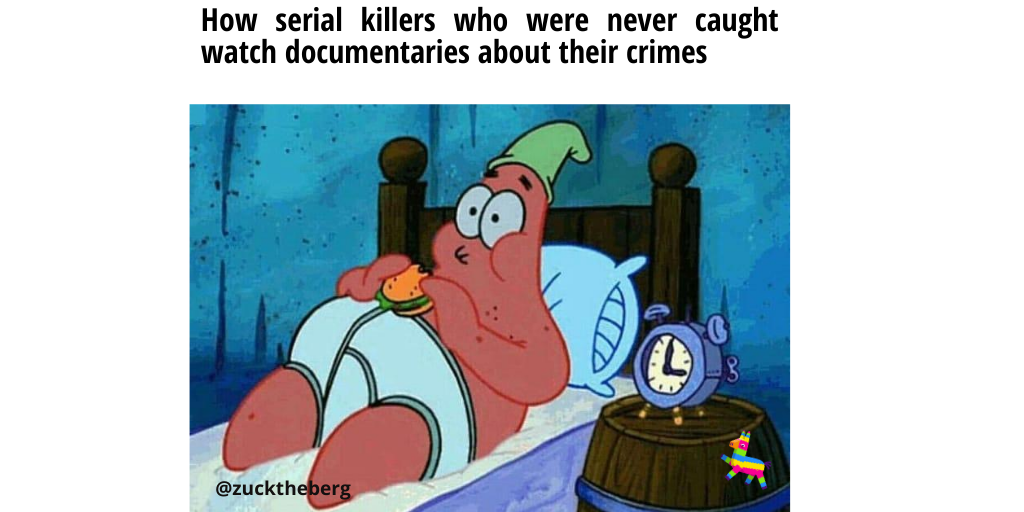 capshotofficial's tweet photo. Binge-watching all dem cold case documentaries on Netflix. via zuckthebergg
.
.
.
.
.
.
.
.
#netflixandchill #netflixdocumentaries #netflixmemes #patrickmemes #spongebobmemes #spongebobsquarepants #capshot #capshotmemes #relatable #relatablememes https://t.co/cWBUF2QkNd